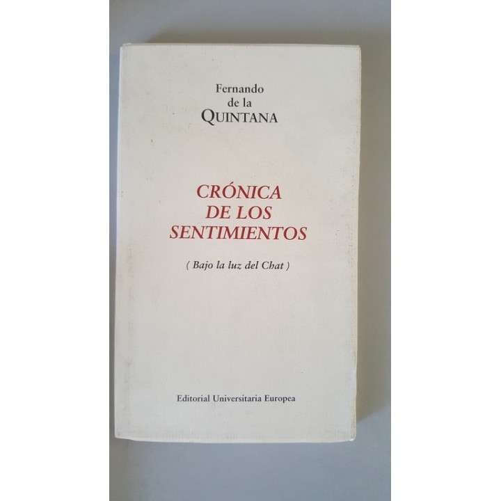 CRÓNICA DE LOS SENTIMIENTOS (Bajo la luz del chat)